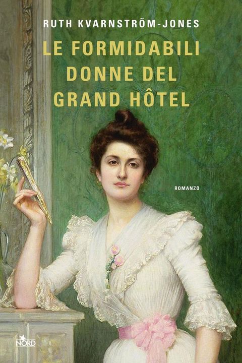 Le formidabili donne del Grand Hôtel(Kobo/電子書)