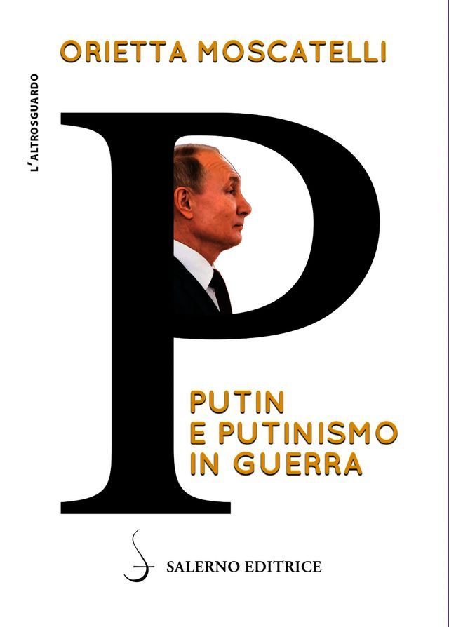  P. Putin e putinismo in guerra(Kobo/電子書)