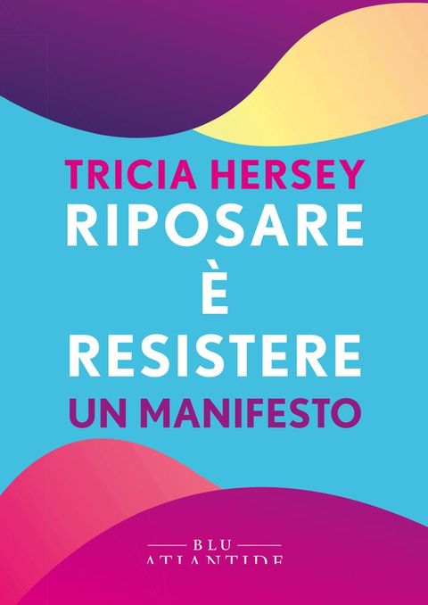 Riposare &egrave; resistere(Kobo/電子書)