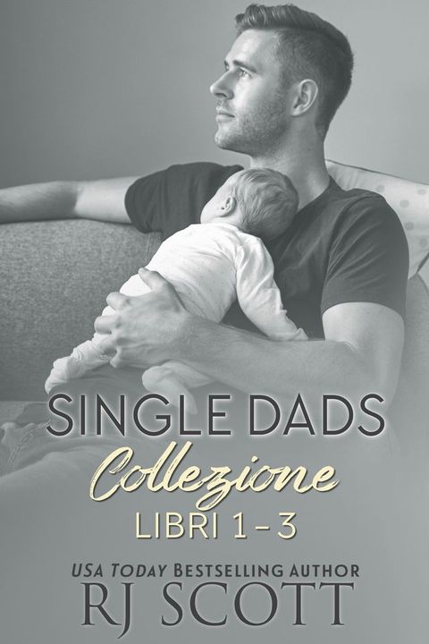 Single Dads Collezione - Libri 1 - 3(Kobo/電子書)