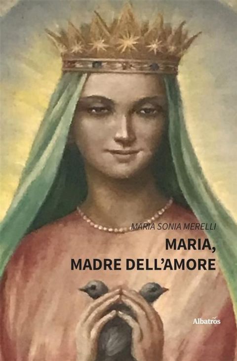 Maria, madre dell’amore(Kobo/電子書)