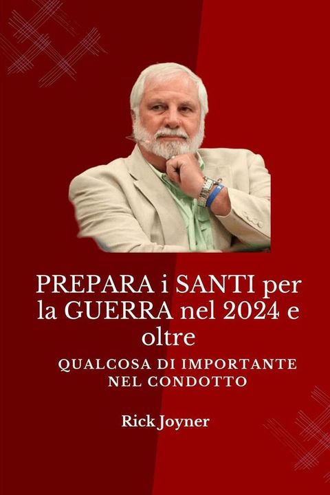 PREPARA i SANTI per la GUERRA nel 2024 e oltre(Kobo/電子書)