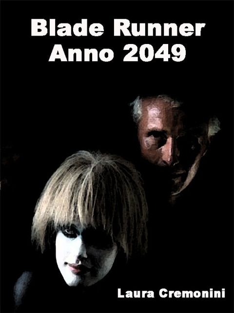 Blade Runner - Anno 2049(Kobo/電子書)