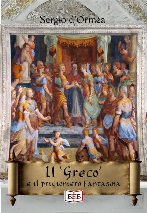 Il "Greco" e il prigioniero fantasma(Kobo/電子書)