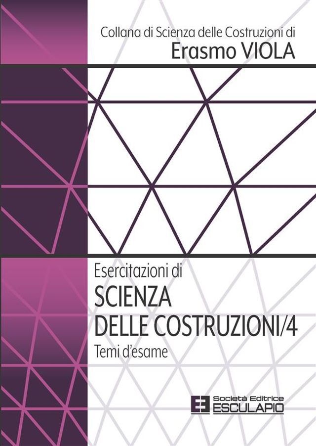  Esercitazioni di Scienza delle Costruzioni 4. Temi d'esame(Kobo/電子書)