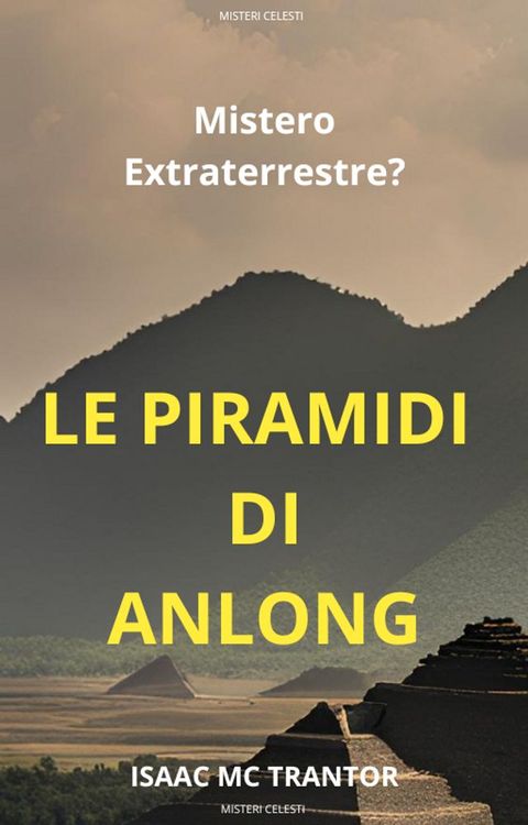 LE PIRAMIDI DI ANLONG(Kobo/電子書)