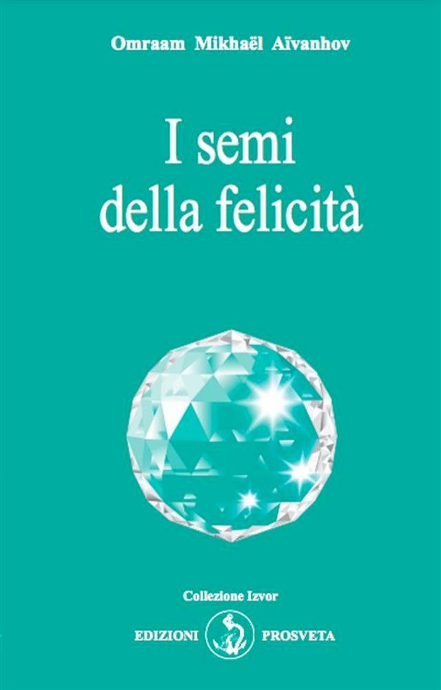  I semi della felicità(Kobo/電子書)