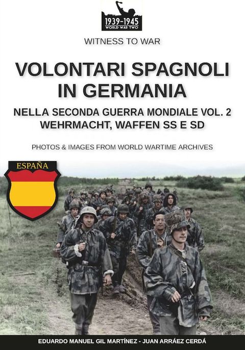 Volontari spagnoli in Germania durante la Seconda Guerra Mondiale – Vol. 2(Kobo/電子書)