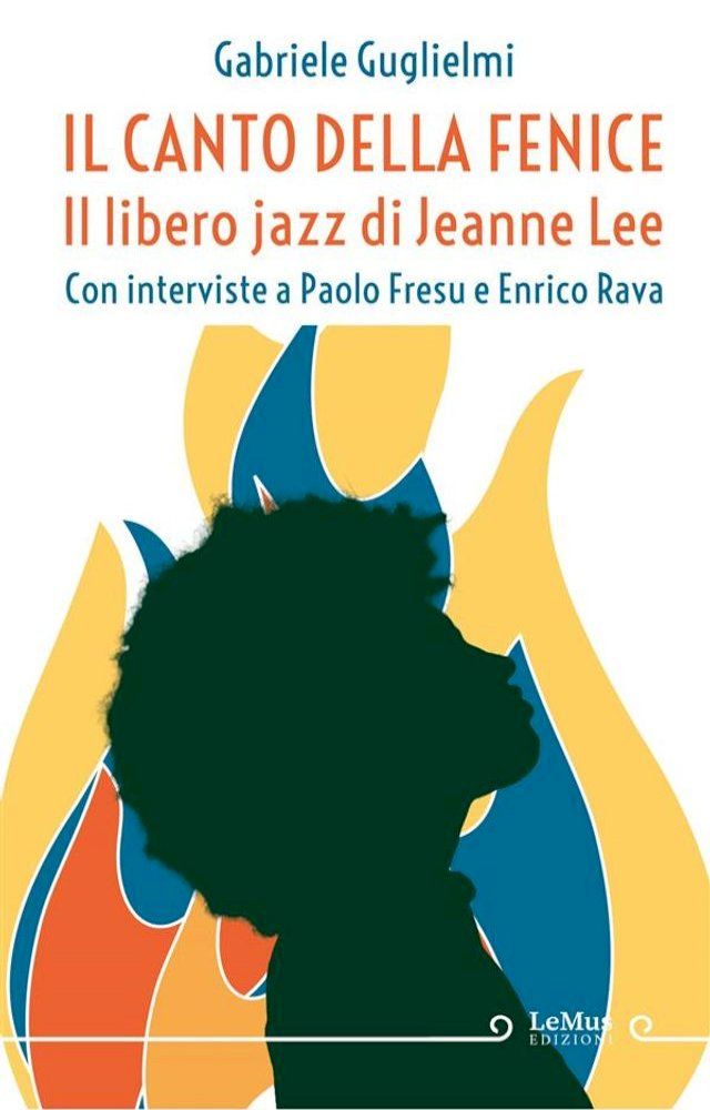  Il canto della Fenice. Il libero jazz di Jeanne Lee(Kobo/電子書)