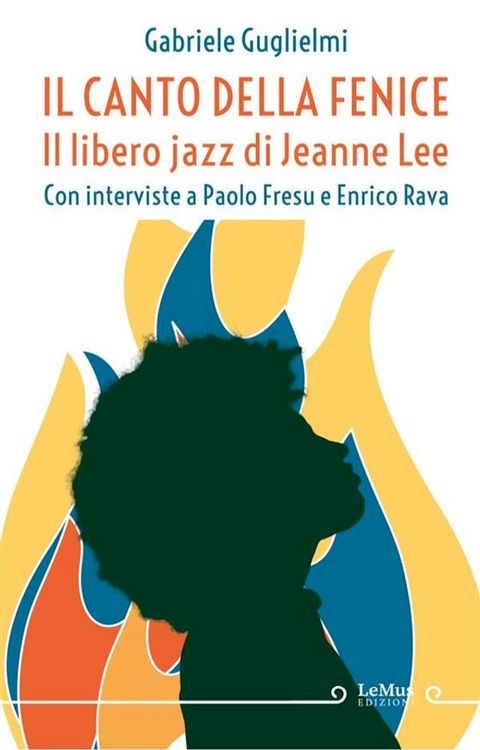 Il canto della Fenice. Il libero jazz di Jeanne Lee(Kobo/電子書)