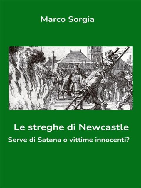 Le streghe di Newcastle. Serve di Satana o vittime innocenti?(Kobo/電子書)