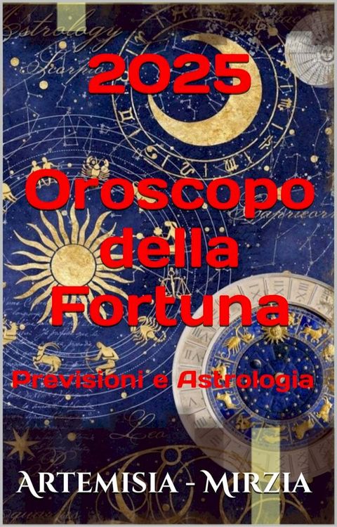 2025 Oroscopo della Fortuna(Kobo/電子書)