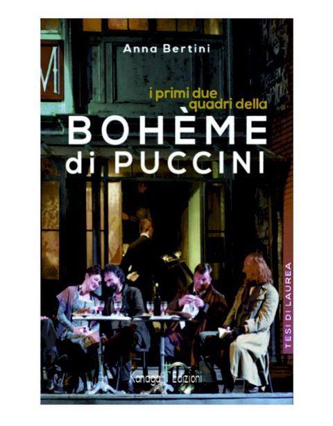 I primi due quadri della Boh&egrave;me di Puccini(Kobo/電子書)