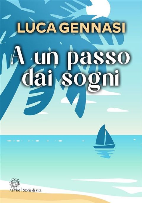 A un passo dai sogni(Kobo/電子書)