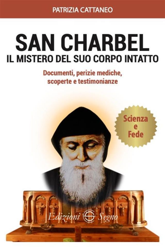  San Charbel il mistero del suo corpo intatto(Kobo/電子書)