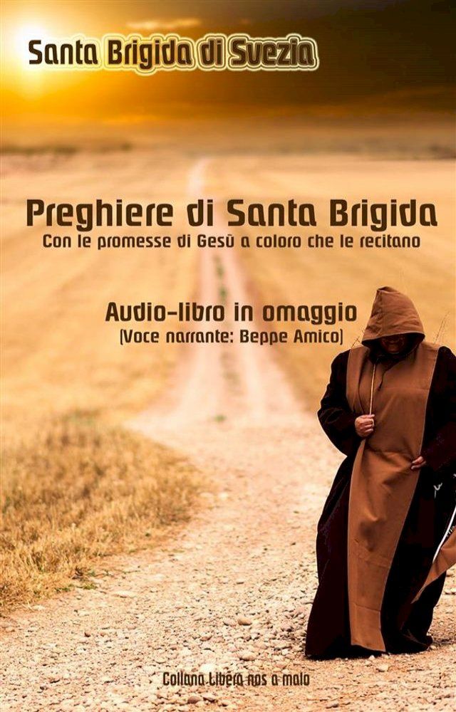  Le preghiere di Santa Brigida di Svezia - Con le promesse di Gesù a coloro che le recitano - Audio-book omaggio (Voce narrante: Beppe Amico)(Kobo/電子書)