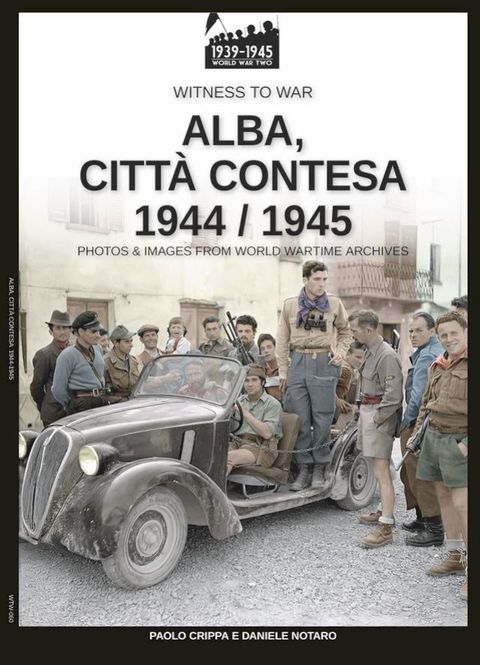 Alba, città contesa 1944-1945(Kobo/電子書)