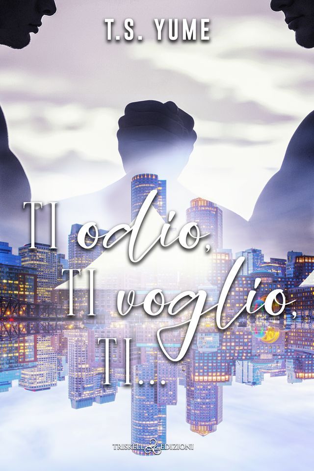  Ti odio, ti voglio, ti…(Kobo/電子書)