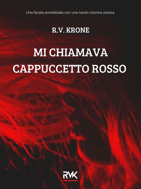 Mi Chiamava Cappuccetto Rosso(Kobo/電子書)