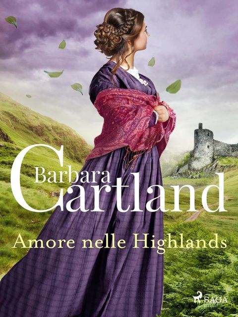 Amore nelle Highlands. Le più grandi storie d'amore di Barbara Cartland(Kobo/電子書)