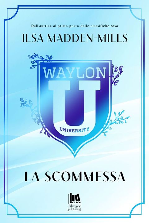 Waylon University. La scommessa(Kobo/電子書)