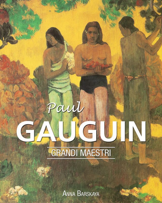  Paul Gauguin: Grandi Maestri(Kobo/電子書)