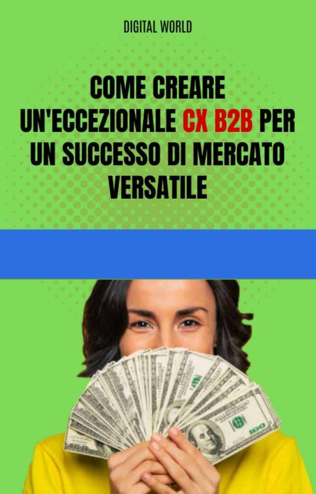  Come creare un'eccezionale CX B2B per un successo di mercato versatile(Kobo/電子書)