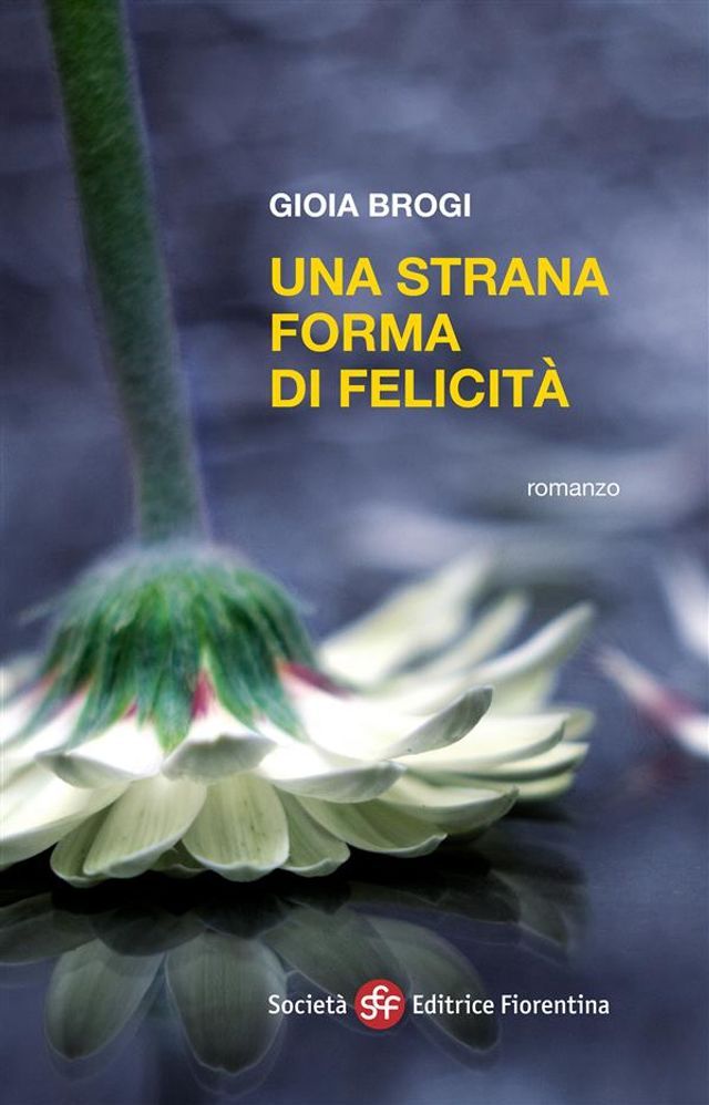  Una strana forma di felicità(Kobo/電子書)