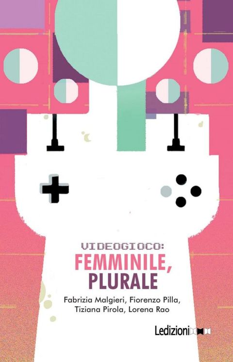 Videogioco: femminile, plurale(Kobo/電子書)