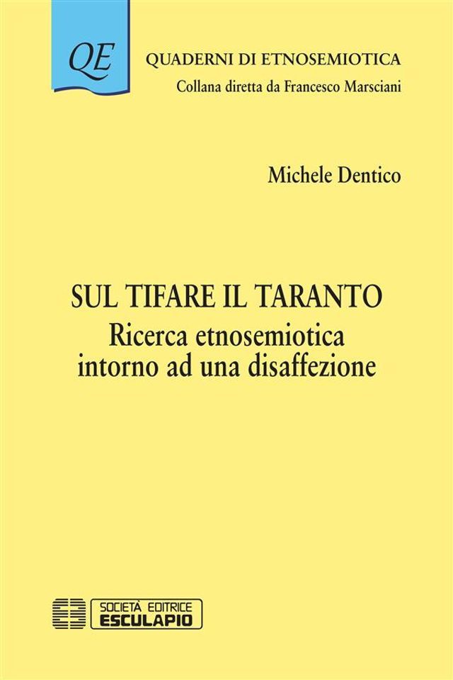  Sul tifare il Taranto. Ricerca etnosemiotica intorno ad una disaffezione(Kobo/電子書)