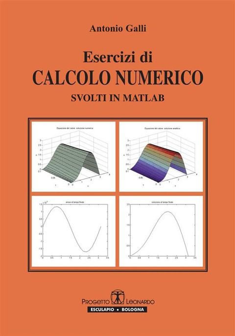 Esercizi di calcolo numerico svolti in Matlab(Kobo/電子書)