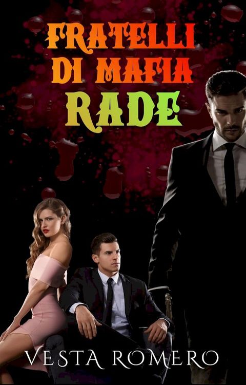 Fratelli Di Mafia: Rade(Kobo/電子書)