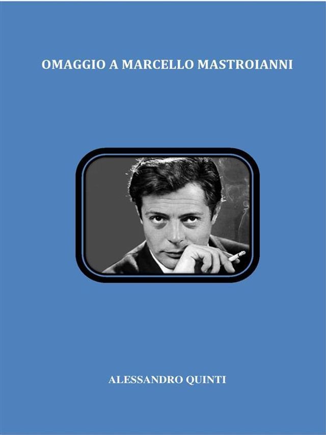  Omaggio a Marcello Mastroianni(Kobo/電子書)