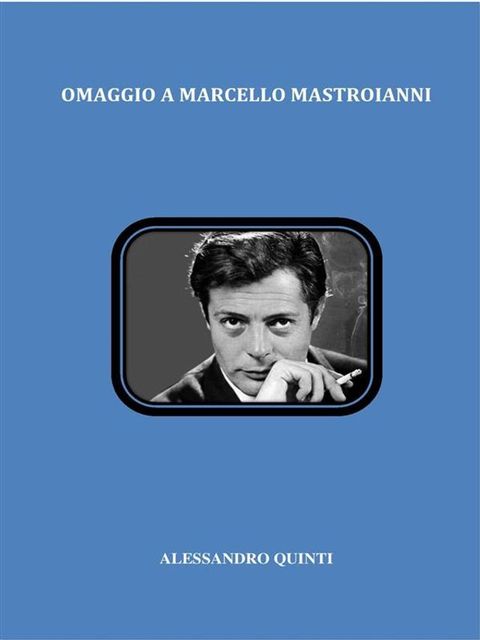 Omaggio a Marcello Mastroianni(Kobo/電子書)