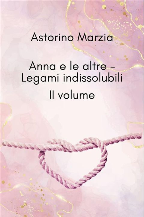 Anna e le altre - Legami Indissolubili(Kobo/電子書)