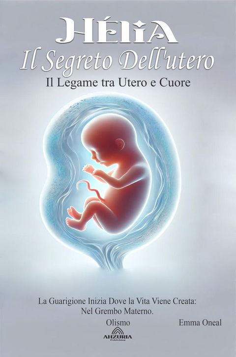 Hélia: Il Segreto Dell'utero(Kobo/電子書)