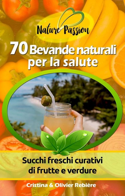 70 Bevande naturali per la salute(Kobo/電子書)