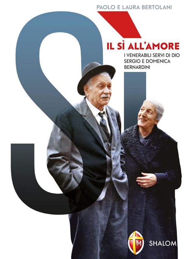  Il Sì all'amore. I Venerabili servi di Dio Sergio e Domenica Bernardini(Kobo/電子書)