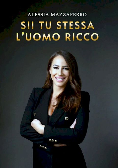Sii tu stessa l'uomo ricco(Kobo/電子書)