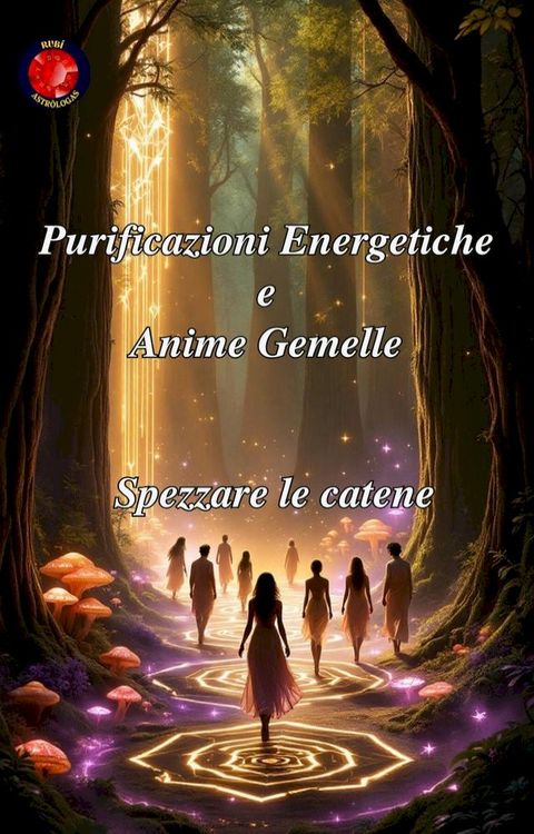 Purificazioni Energetiche e Anime Gemelle(Kobo/電子書)