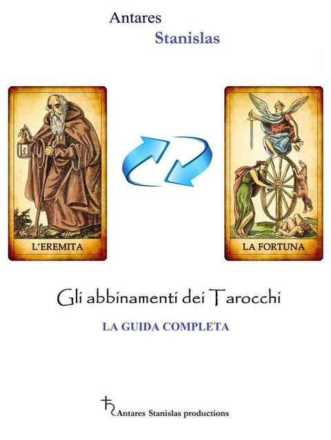 Gli abbinamenti dei tarocchi. La guida completa.(Kobo/電子書)