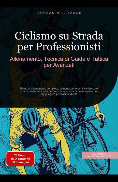 Ciclismo su Strada per Professionisti: Allenamento, Tecnica di Guida e Tattica per Avanzati(Kobo/電子書