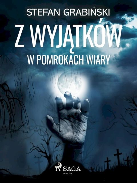 Z wyjątk&oacute;w. W pomrokach wiary(Kobo/電子書)