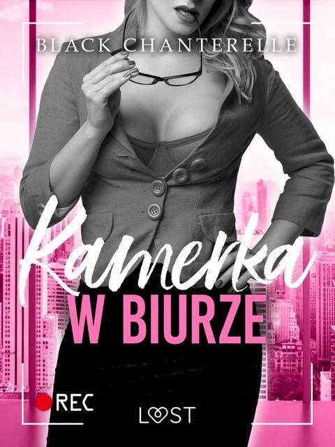 Kamerka w biurze – opowiadanie erotyczne(Kobo/電子書)