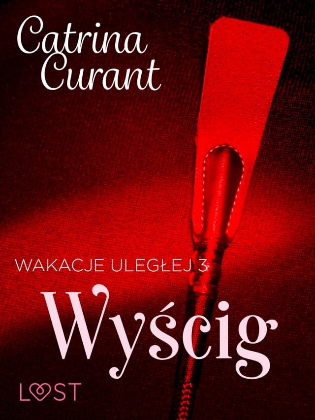  Wakacje uległej 3: Wyścig – seria erotyczna BDSM(Kobo/電子書)