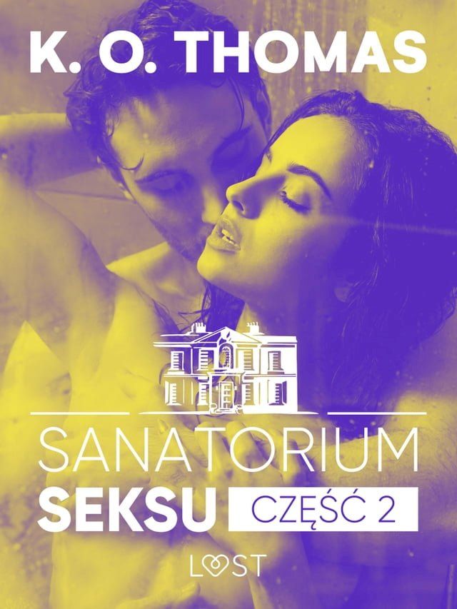  Sanatorium Seksu 2: Marta, THELMA i louise – seria erotyczna(Kobo/電子書)