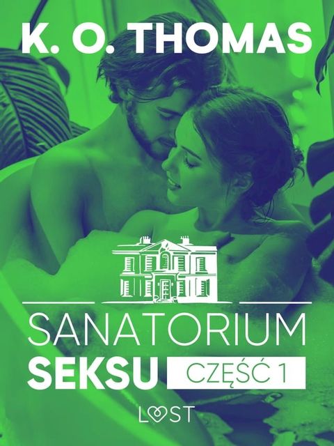 Sanatorium Seksu 1: Igor – seria erotyczna(Kobo/電子書)