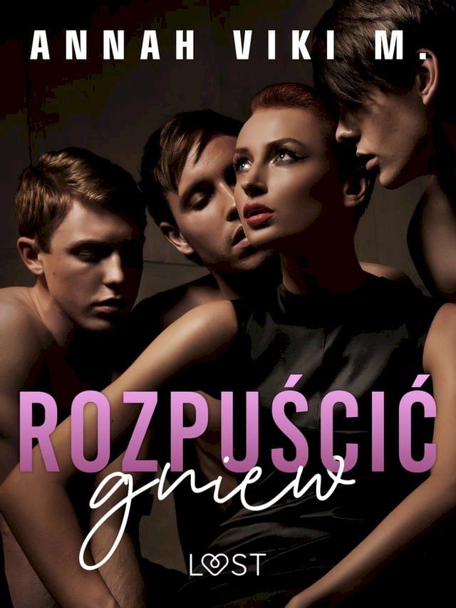  Rozpuścić gniew – opowiadanie erotyczne(Kobo/電子書)