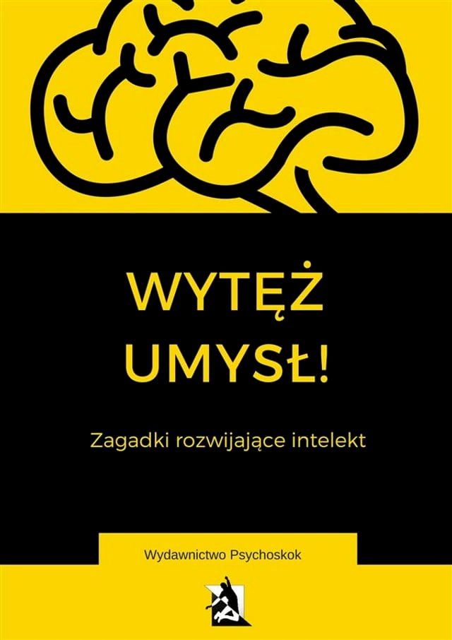  Wytęż umysł. Zagadki wspomagające intelekt(Kobo/電子書)