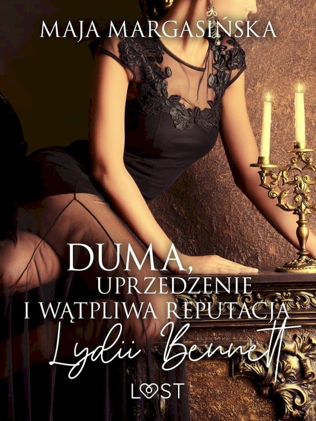  Duma, uprzedzenie i wątpliwa reputacja Lydii Bennett – opowiadanie erotyczne(Kobo/電子書)